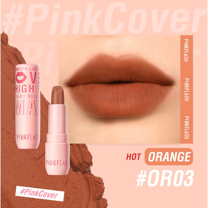 Pinkflash Silky Velvet Lipstick High Pigmented PF-L05 - OR03