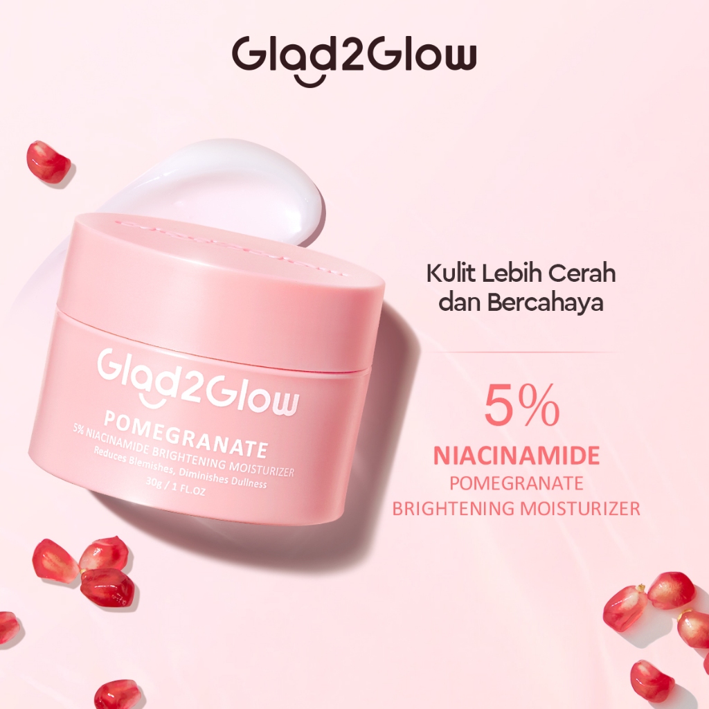 Glad 2 Glow Moisturizer - Pomegranate 5% Niacinamide Brightening 30gr